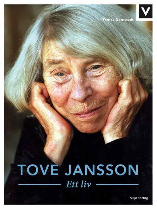 Titeldetaljer för Tove Jansson - Ett liv av Tomas Dömstedt - Tillgänglig